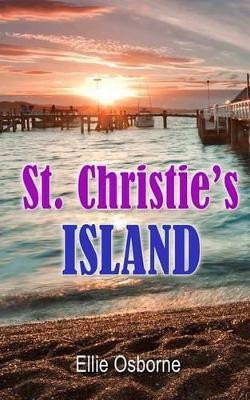 St. Christie's Island by Ellie Osborne 9780985973414