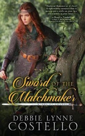 Sword of the Matchmaker by Debbie Lynne Costello 9780986182075