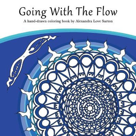 Going with the Flow by Alexandra E Sarton 9780986309809