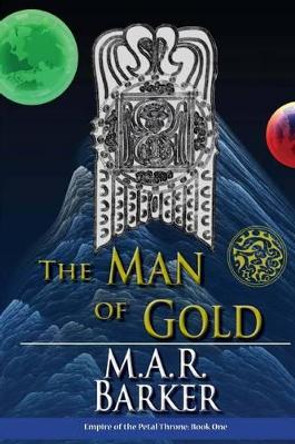 The Man of Gold by M A R Barker 9780986432316