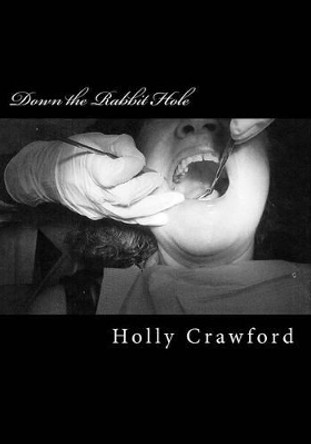 Down the Rabbit Hole: Found Punctuation Poems by Holly Crawford 9780985246112