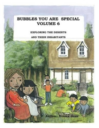 Bubbles You Are Special Volume 6: Exploring the Deserts and their Inhabitants by Norma Jean 9780986703249