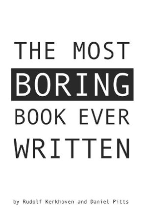 The Most Boring Book Ever Written: An Adventureless Choose-Your-Path Novella by Daniel Pitts 9780986731341