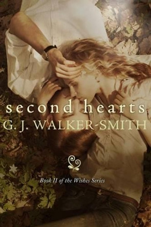 Second Hearts by G J Walker-Smith 9780987484536