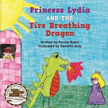 Princess Lydia and the Fire Breathing Dragon by Danielle Gray 9780988095205