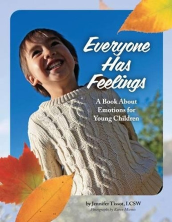 Everyone Has Feelings: A Book About Emotions for Young Children by Karen Miemis 9780988280403