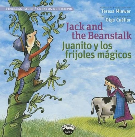 Jack and the Beanstalk/Juanito Y Los Frijolas Magicos by Teresa Mlawer 9780988325364