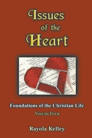 Issues of the Heart by Rayola Kelley 9780989168342