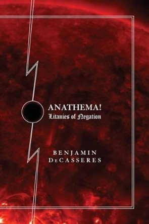 Anathema!: Litanies of Negation by Kevin I Slaughter 9780988553620