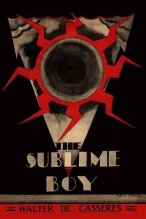 The Sublime Boy by Benjamin Decasseres 9780988553675