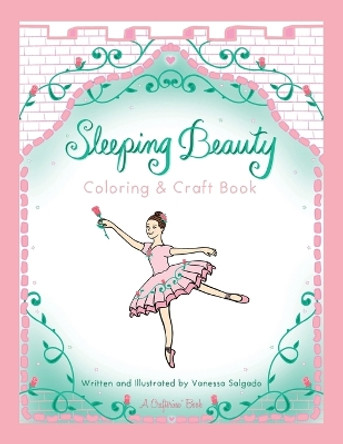 Sleeping Beauty Coloring & Craft Book by Vanessa Salgado 9780988665378