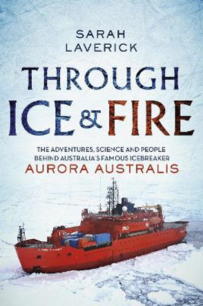 Through Ice & Fire by Sarah Laverick