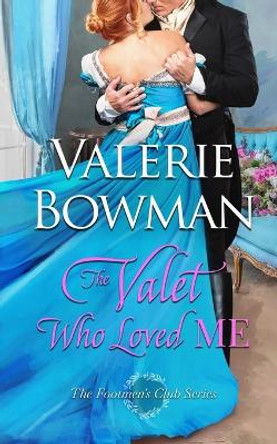 The Valet Who Loved Me by Valerie Bowman 9780989375887