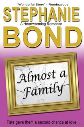 Almost a Family by Stephanie Bond 9780989912792