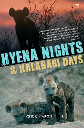 Hyena nights, kalahari days by Gus Mills