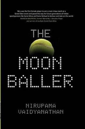 The Moonballer by Nirupama Vaidyanathan 9780989953900