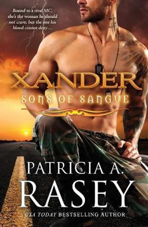 Xander by Patricia A Rasey 9780990332572