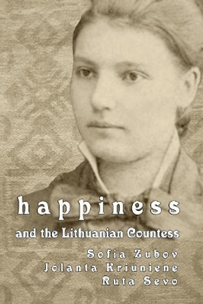 Happiness and the Lithuanian Countess by Ruta Sevo 9780990586234