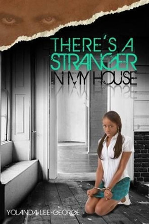 There's A Stranger In My House by Ronika Hughes 9780991076024