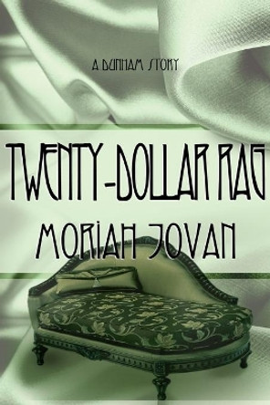 Twenty-Dollar Rag: A Dunham Tale by Moriah Jovan 9780991189250