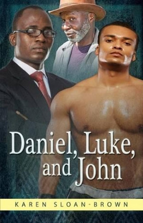 Daniel, Luke, and John by Karen Sloan-Brown 9780991551798