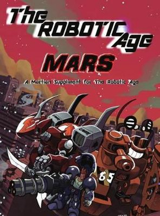The Robotic Age: Mars by Preston Poland 9780991373130