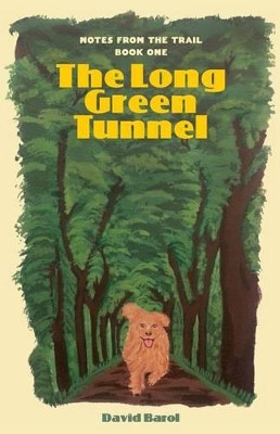 The Long Green Tunnel by David Barol 9780991455904
