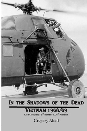 In the Shadows of the Dead by Gregory G Abati Sr 9780991502929