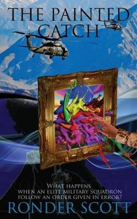 The Painted Catch by Ronder Scott 9780992386177