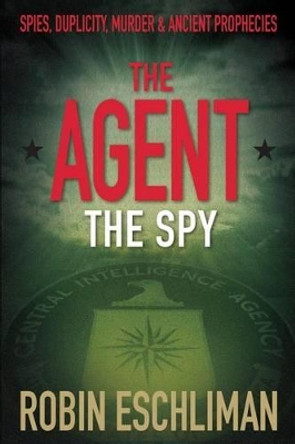 The Agent: The Spy by Jeff Beckenbach 9780998284705
