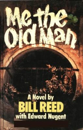 Me, the Old Man by Edward Nugent 9780994280503