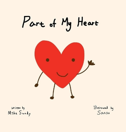 Part of My Heart by Mike Sundy 9780998479415