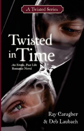 Twisted in Time by Deb Laubach 9780998529004