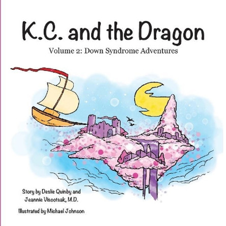 K.C. and the Dragon by Jeannie Visootsak MD 9780998545745