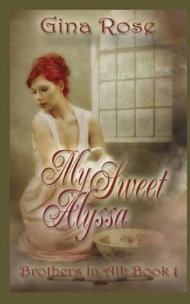 My Sweet Alyssa by Gina Rose 9780996094061