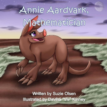 Annie Aardvark, Mathematician by Davina VIV Kinney 9780998433707