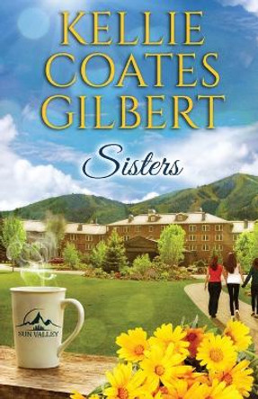 Sisters by Kellie Coates Gilbert 9780998523828