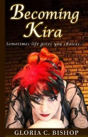 Becoming Kira by Gloria C Bishop 9780994080509