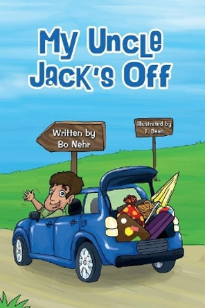 My Uncle Jack's Off by Bo Nehr 9780998737102