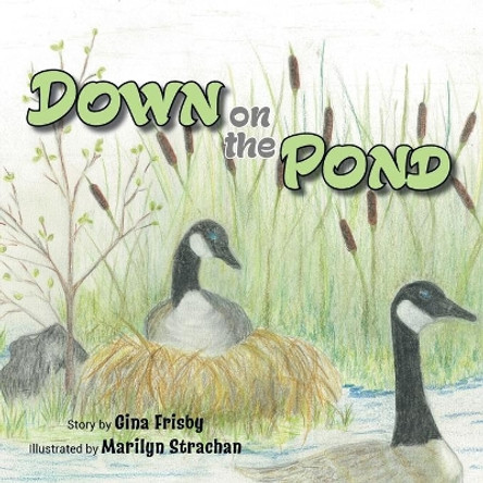 Down on the Pond by Gina Frisby 9780228835646