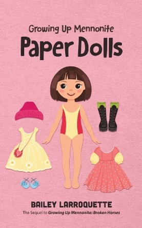 Paper Dolls by Bailey Larroquette 9780228884125