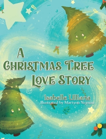 A Christmas Tree Love Story by Isabelle Ulliana 9780228897163