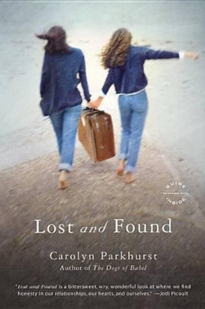 Lost and Found: A Novel by Carolyn Parkhurst 9780316066396