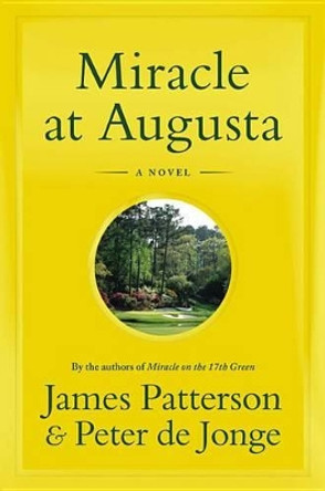Miracle at Augusta by James Patterson 9780316339285