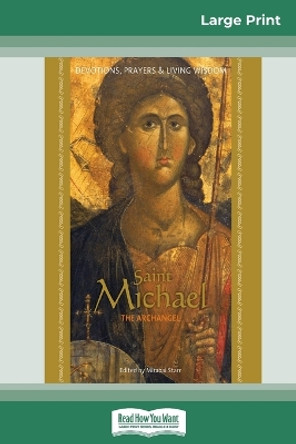 Saint Michael the Archangel: Devotion, Prayers & Living Wisdom (16pt Large Print Edition) by Mirabai Starr 9780369321169