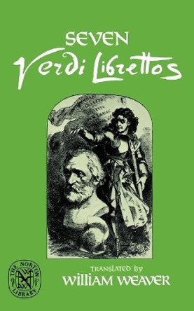Seven Verdi Librettos by Giuseppe Verdi 9780393008524