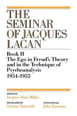 The Ego in Freud's Theory and in the Technique of Psychoanalysis, 1954-1955 by Jacques Lacan 9780393307092