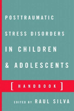 Posttraumatic Stress Disorder in Children and Adolescents: Handbook by Raul R. Silva 9780393704129