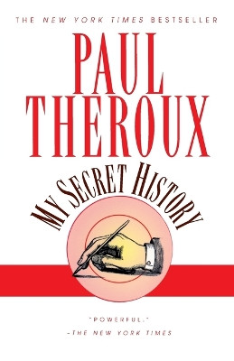 My Secret History by Paul Theroux 9780449912003