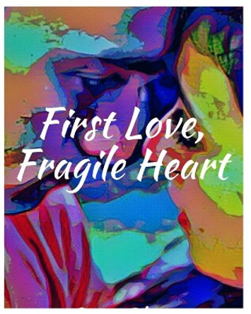 First Love, Fragile Heart by Susan Bloom 9780464272861